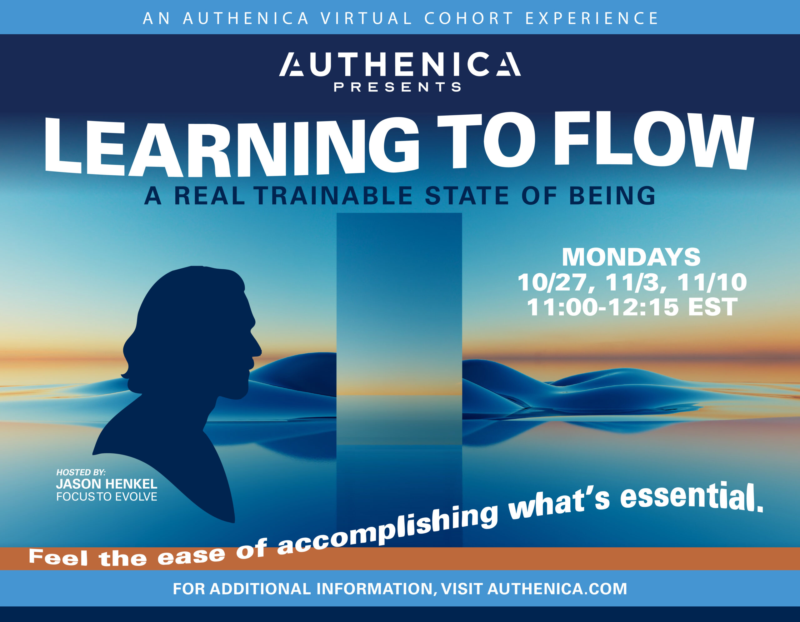 An Authenica Virtual Cohort Experience. Authenica presents Learning to Flow. A real Trainable State of Being. 